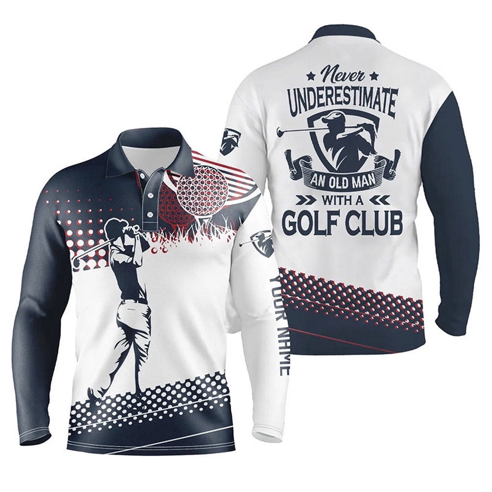 Blue And White Men’s Golf Polo Shirts Custom Name Never Underestimate An Old Man With A Golf Club, Golf Polo Shirt, Golf Shirts Blue And White Men’s Golf Polo Shirts Custom Name Never Underestimate An Old Man With A Golf Club, Golf Polo Shirt, Golf Shirts
