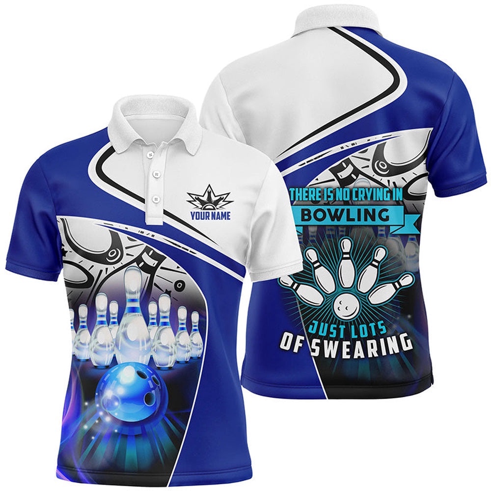 Funny Bowling Polo Shirts For Men Custom Name There Is No Crying In Bowling Just Lots Of Swearing, Personalized Bowling Team Shirt Funny Bowling Polo Shirts For Men Custom Name There Is No Crying In Bowling Just Lots Of Swearing, Personalized Bowling Team Shirt