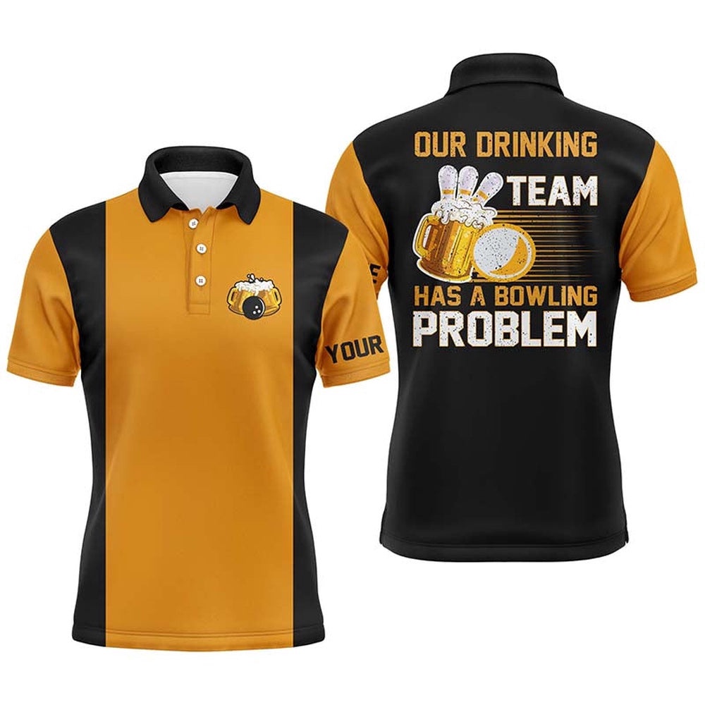 Funny Bowling Shirts For Men Custom Name Our Drinking Team Has A Bowling Problem Bowling Beer Shirt, Personalized Bowling Team Shirt Funny Bowling Shirts For Men Custom Name Our Drinking Team Has A Bowling Problem Bowling Beer Shirt, Personalized Bowling Team Shirt