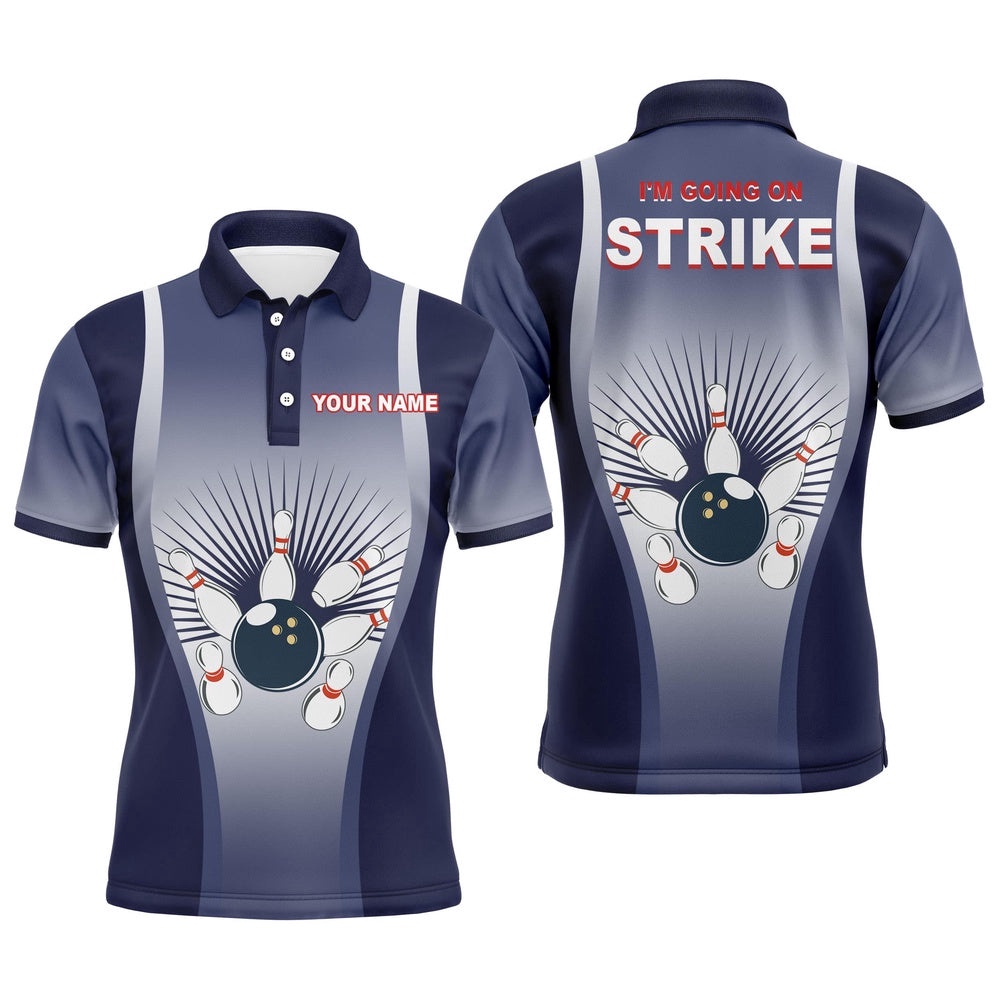 I’M Going On Strike Men Polo Bowling Shirt Blue Men Bowlers Team Short Sleeves Polo Shirt, Personalized Bowling Team Shirt I’M Going On Strike Men Polo Bowling Shirt Blue Men Bowlers Team Short Sleeves Polo Shirt, Personalized Bowling Team Shirt