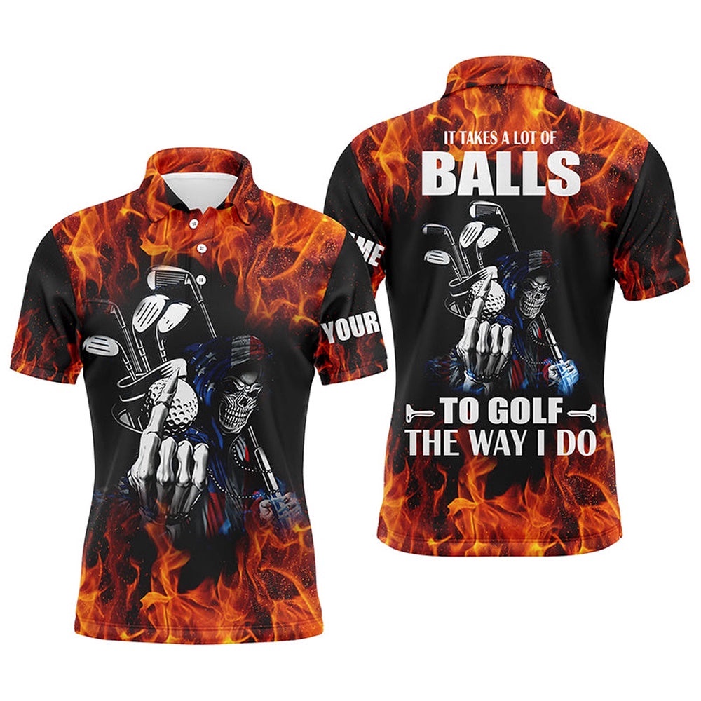 Men’s Golf Polo Shirts Custom Name Flame Golf Skull It Takes A Lot Of Ballsto Golf The Way I Do, Golf Polo Shirt, Golf Shirts
