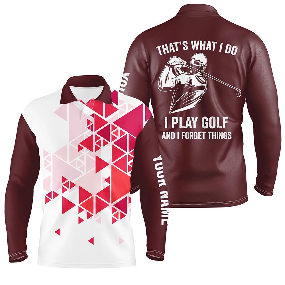 Men’s Golf Polo Shirts Red Triangle Pattern Custom That’S What I Do, I Play Golf And I Forget Things, Golf Polo Shirt, Golf Shirts