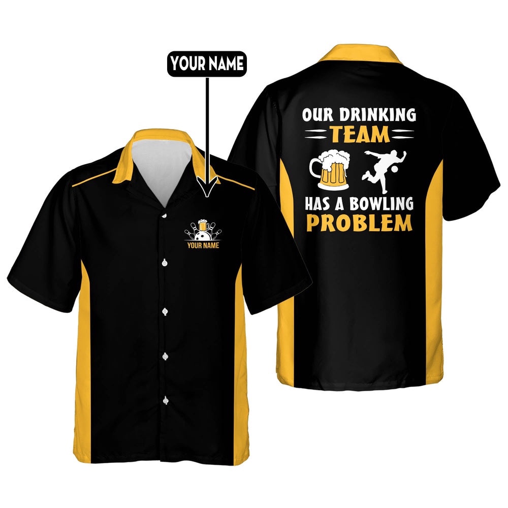 Our Drinking Team Has Bowling Problem, Custom Bowling Shirt, Custom Team Bowling Hawaiian Shirt Our Drinking Team Has Bowling Problem, Custom Bowling Shirt, Custom Team Bowling Hawaiian Shirt