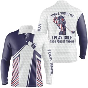 Red White And Blue Men s Golf Polo Shirt Custom That S What I Do I Play Golf And I Forget Things Golf Polo Shirt Golf Shirts 2 m5iqco.jpg