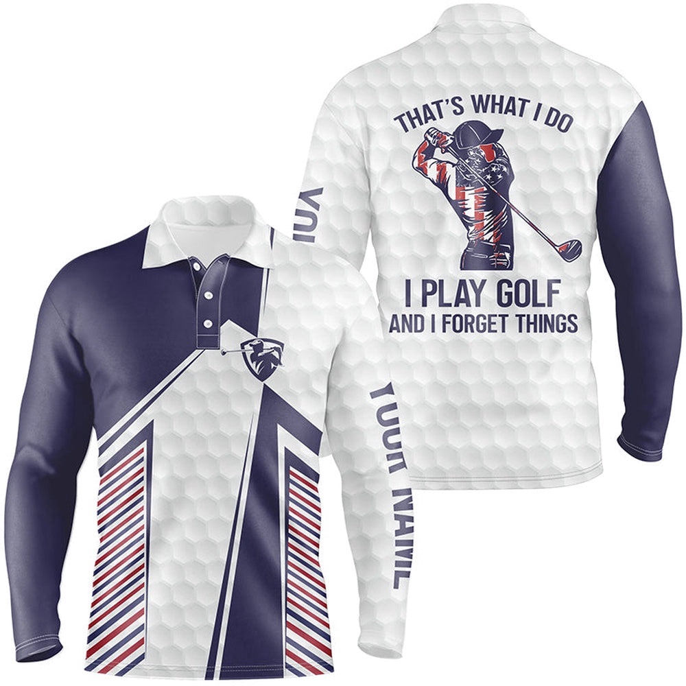Red, White And Blue Men’s Golf Polo Shirt Custom That’S What I Do, I Play Golf And I Forget Things, Golf Polo Shirt, Golf Shirts Red, White And Blue Men’s Golf Polo Shirt Custom That’S What I Do, I Play Golf And I Forget Things, Golf Polo Shirt, Golf Shirts