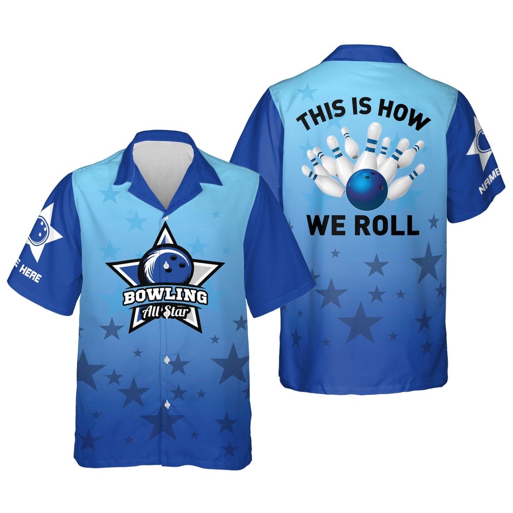 This Is How We Roll Hawaiian Shirts, Custom Bowling Shirt, Custom Team Bowling Hawaiian Shirt