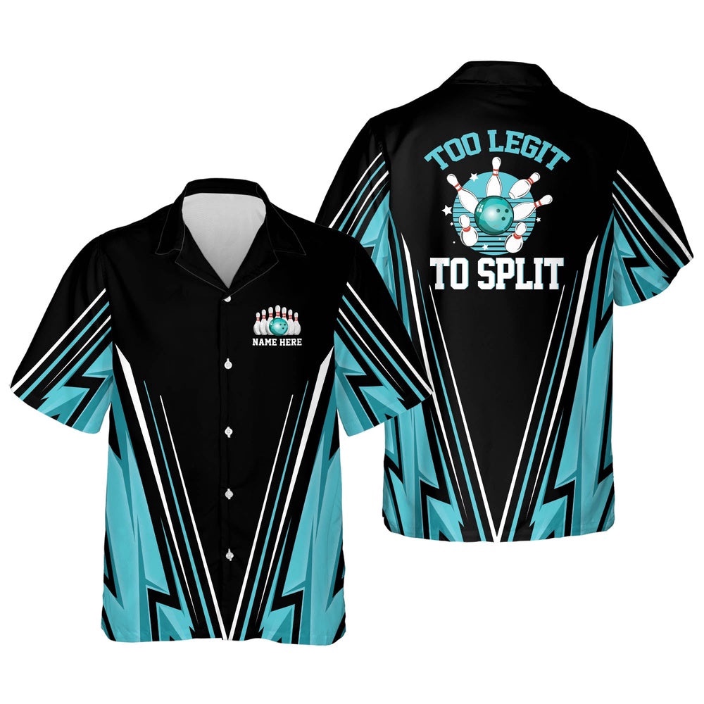 Too Legit To Split Hawaiian Shirt, Custom Bowling Shirt, Custom Team Bowling Hawaiian Shirt