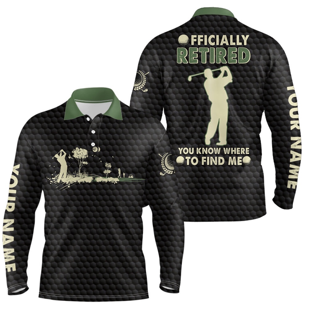 You Know Where To Find Me Black Green Retirement Men’s Golf Polo Shirt Golf Shirts For Men, Golf Polo Shirt, Golf Shirts