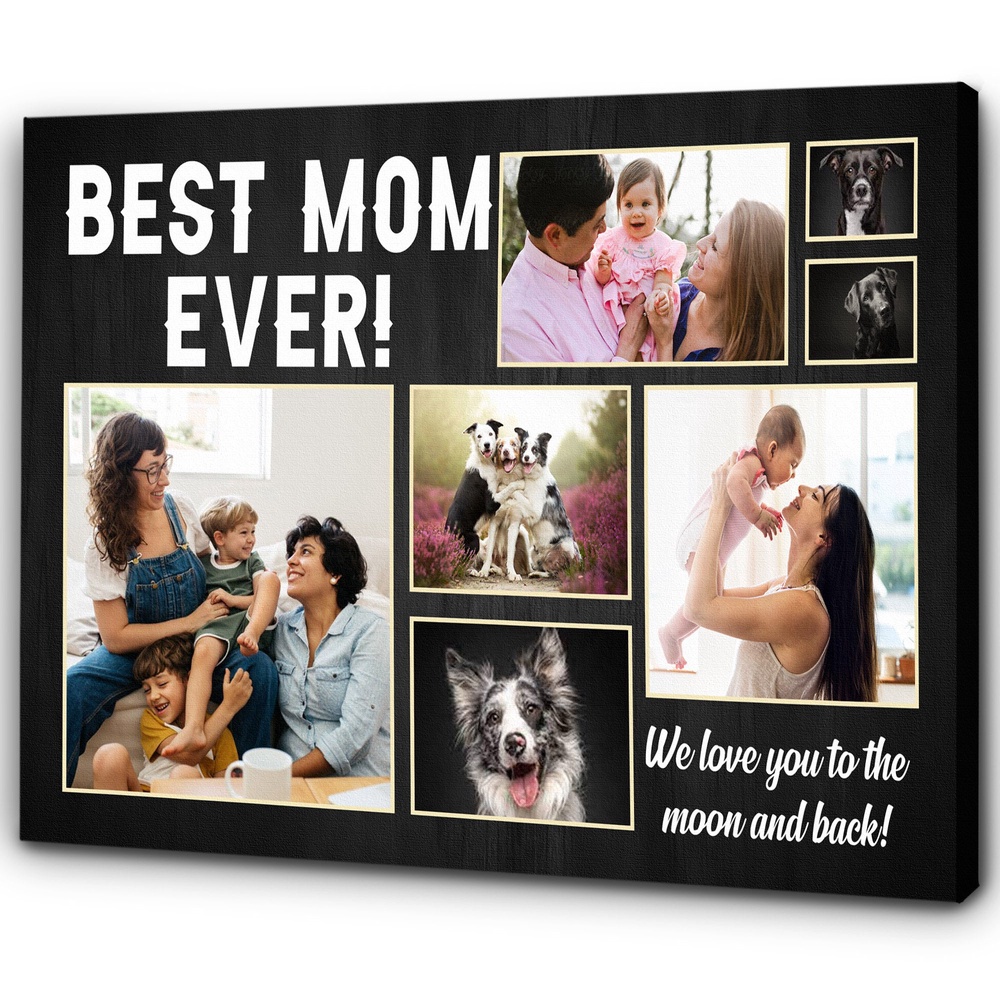 Best Mom Ever Personalized Mom Canvas, Custom Photo Collage, Mother’s Day Gift For Mom Grandma, Wall Art Poster Canvas For Mom